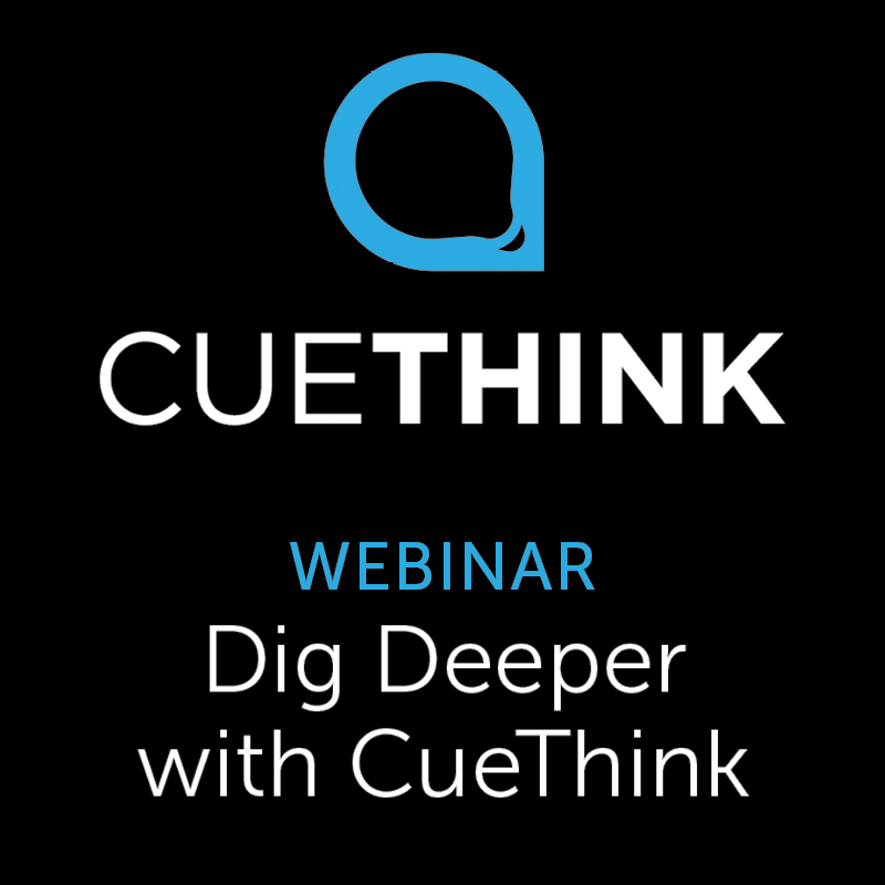 Cuethink Dig Deeper Webinar 2 800 X 800px